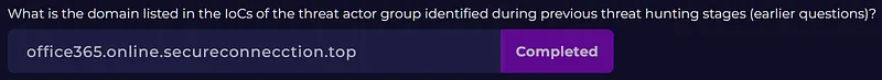 Among the IoCs belonging to the threat actor group identified in previous threat hunting stages (earlier questions), what is