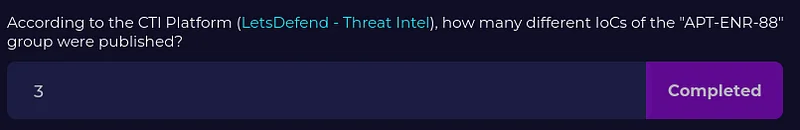 CTI Platformuna göre (LetsDefend — Threat Intel), "APT-ENR-88" grubunun IoC’lerinde listelenen IP adresiyle iletişim kuran